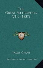 The Great Metropolis V1-2 (1837)