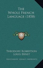 The Whole French Language (1858)