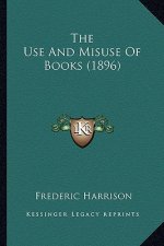 The Use And Misuse Of Books (1896)