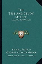 The Test And Study Speller: Second Book (1921)