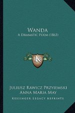 Wanda: A Dramatic Poem (1863)