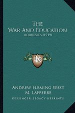 The War And Education: Addresses (1919)