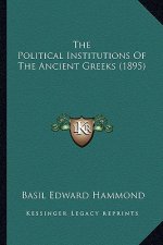 The Political Institutions Of The Ancient Greeks (1895)