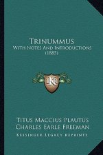 Trinummus: With Notes and Introductions (1885)
