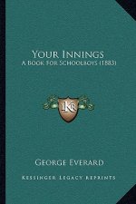 Your Innings: A Book for Schoolboys (1883)