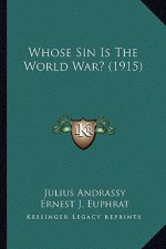 Whose Sin Is the World War? (1915)