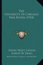 The University of Chicago War Papers (1918)
