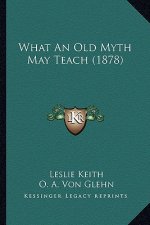 What an Old Myth May Teach (1878)