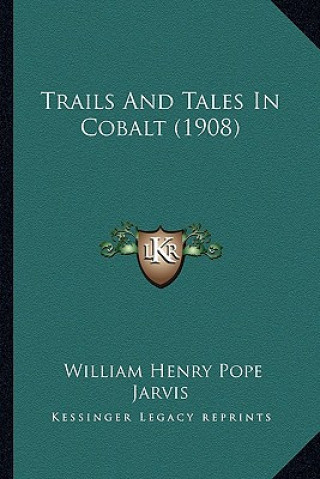 Trails and Tales in Cobalt (1908)