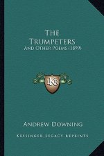 The Trumpeters: And Other Poems (1899)