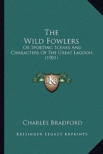The Wild Fowlers: Or Sporting Scenes and Characters of the Great Lagoon (1901)