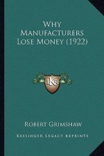 Why Manufacturers Lose Money (1922)