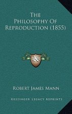 The Philosophy of Reproduction (1855)