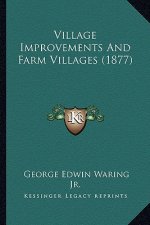 Village Improvements and Farm Villages (1877)