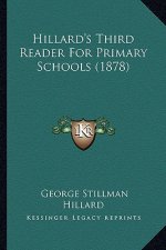 Hillard's Third Reader for Primary Schools (1878)