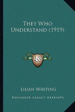 They Who Understand (1919)