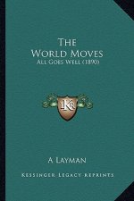 The World Moves: All Goes Well (1890)
