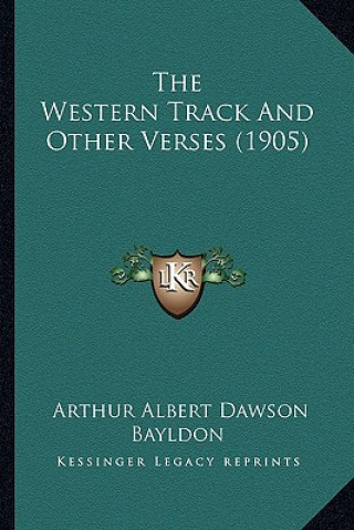 The Western Track and Other Verses (1905)