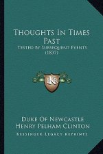 Thoughts in Times Past: Tested by Subsequent Events (1837)