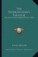The Workingman's Paradise: An Australian Labor Novel (1892)