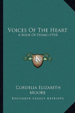 Voices of the Heart: A Book of Poems (1914)