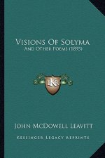 Visions of Solyma: And Other Poems (1895)
