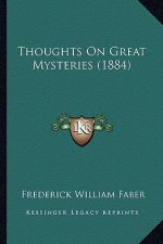 Thoughts on Great Mysteries (1884)