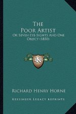 The Poor Artist: Or Seven Eye-Sights and One Object (1850)