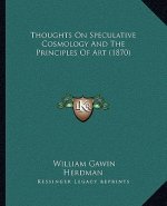 Thoughts on Speculative Cosmology and the Principles of Art (1870)