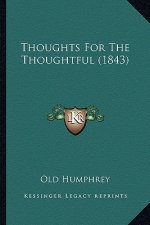 Thoughts for the Thoughtful (1843)