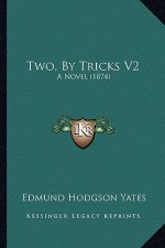Two, by Tricks V2: A Novel (1874