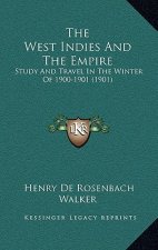 The West Indies and the Empire: Study and Travel in the Winter of 1900-1901 (1901)