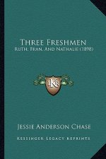 Three Freshmen: Ruth, Fran, and Nathalie (1898)