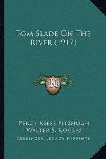 Tom Slade on the River (1917)