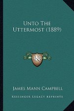 Unto the Uttermost (1889)