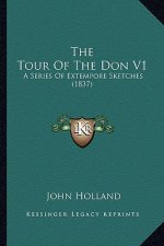 The Tour of the Don V1: A Series of Extempore Sketches (1837)