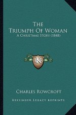 The Triumph of Woman: A Christmas Story (1848)