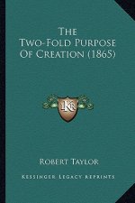The Two-Fold Purpose of Creation (1865)