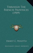 Through the French Provinces (1909)