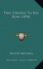 Two Strings to His Bow (1894)