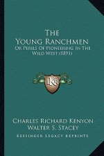 The Young Ranchmen: Or Perils Of Pioneering In The Wild West (1891)