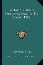 What a Young Husband Ought to Know (1907)
