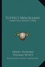 Tottel's Miscellany: Songs and Sonnets (1903)