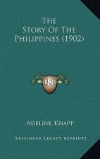 The Story Of The Philippines (1902)
