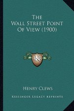 The Wall Street Point of View (1900)