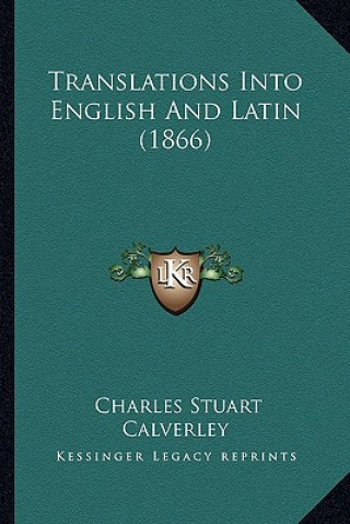 Translations Into English and Latin (1866)