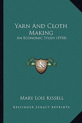 Yarn and Cloth Making: An Economic Study (1918)