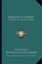 Walter Pieterse: A Story Of Holland (1904)