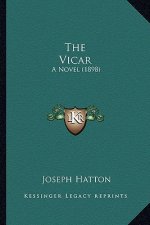 The Vicar: A Novel (1898)