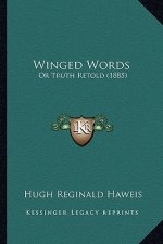 Winged Words: Or Truth Retold (1885)